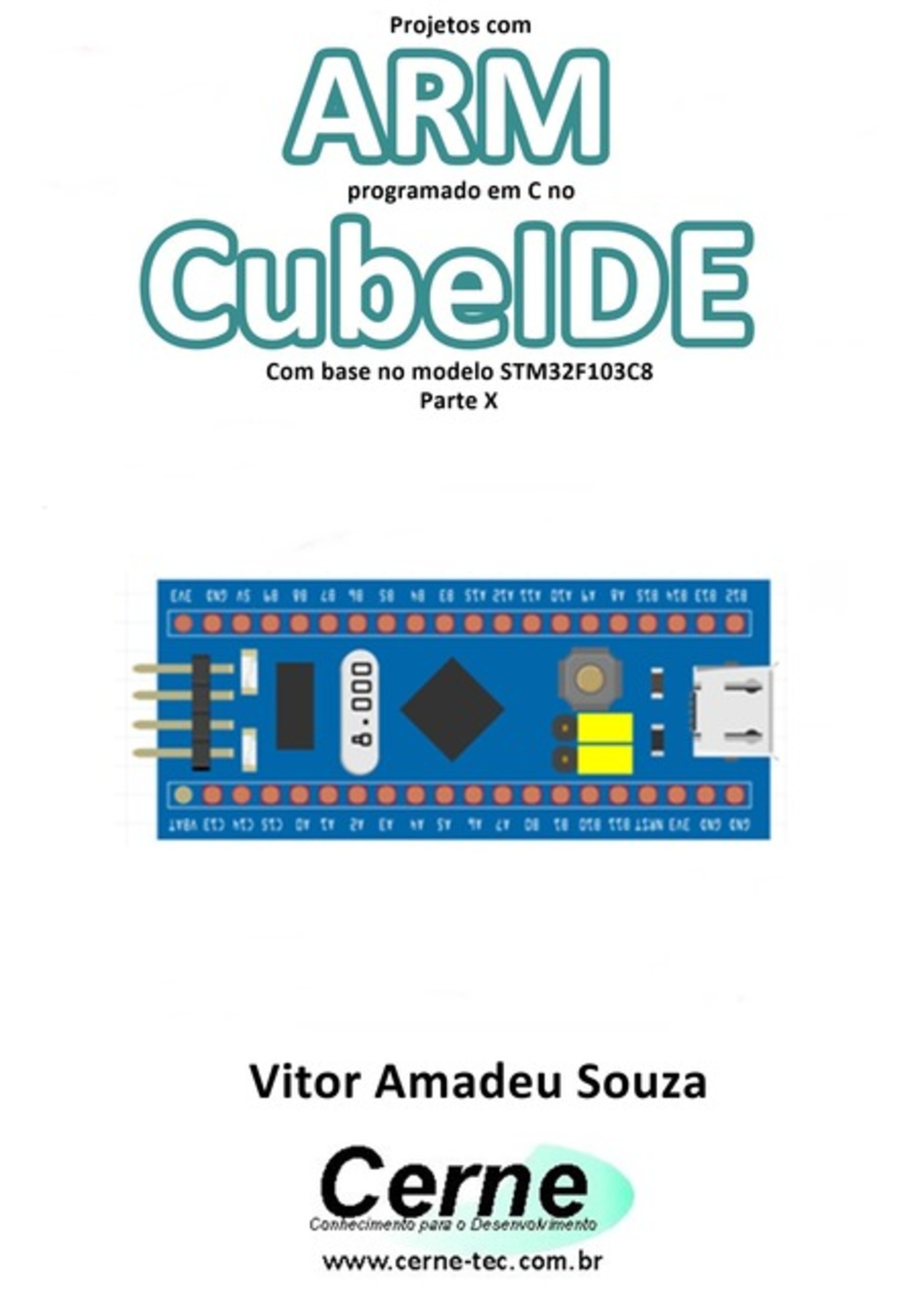 Projetos Com Arm Programado Em C No Cubeide Com Base No Modelo Stm32f103c8 Parte X