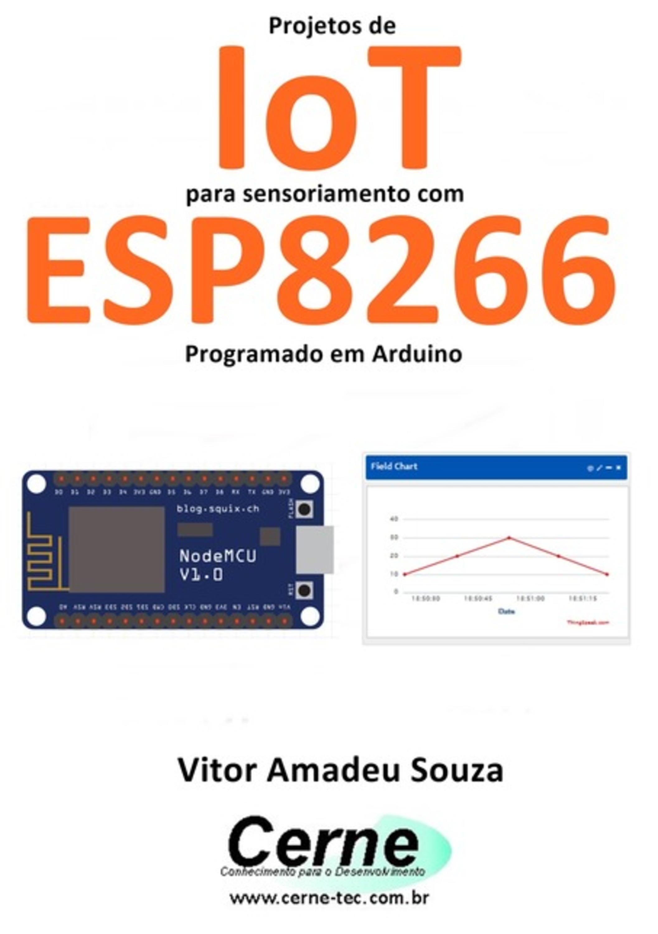 Projetos De Iot Para Sensoriamento Com Esp8266 Programado Em Arduino