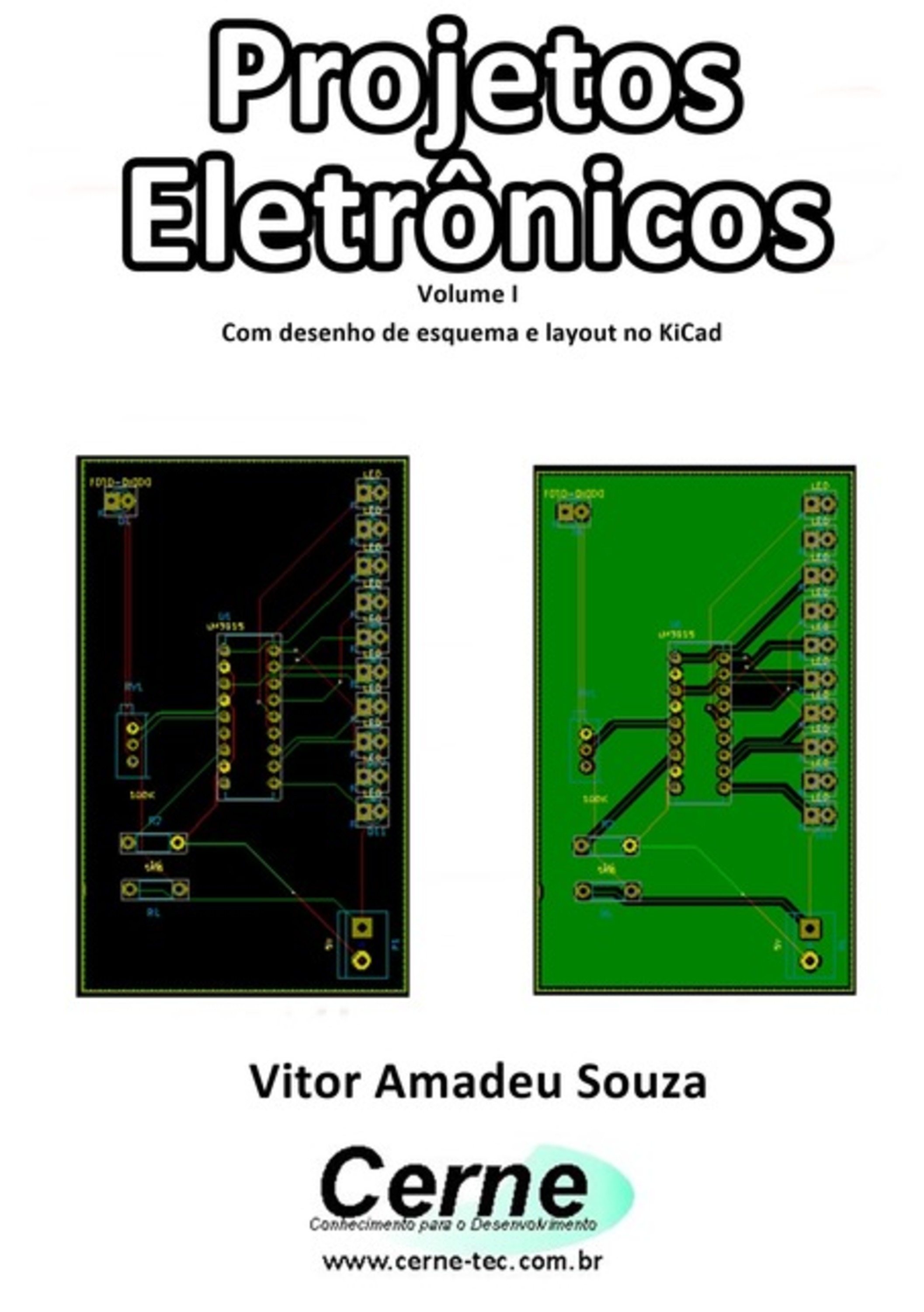 Projetos Eletrônicos Volume I Com Desenho De Esquema E Layout No Kicad