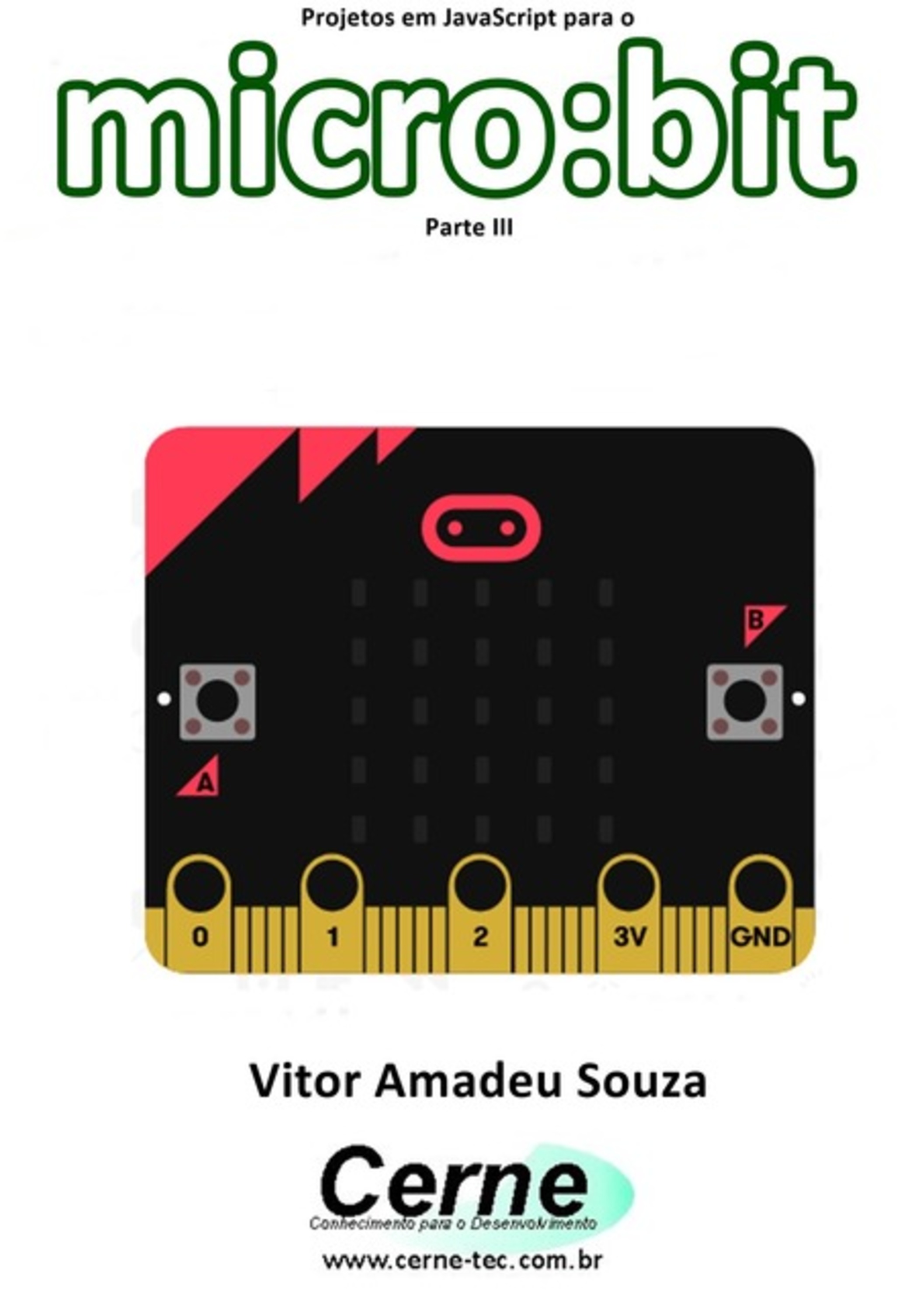 Projetos Em Javascript Para O Micro:bit Parte Iii