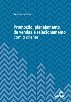 Promoção, planejamento de vendas e relacionamento com o cliente