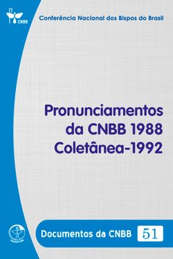 Pronunciamentos da CNBB 1988 – Coletânea – 1992 - Documentos da CNBB 51 - Digital