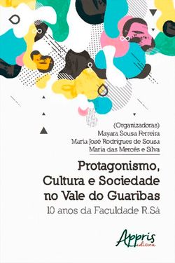 Protagonismo, Cultura e Sociedade no Vale do Guaribas: 10 Anos da Faculdade R.Sá