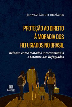 Proteção ao direito à moradia dos refugiados no Brasil