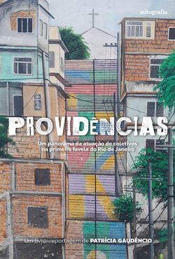Providências: um panorama da atuação de coletivos na primeira favela do Rio de Janeiro