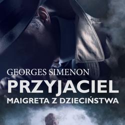 Przyjaciel Maigreta z dzieciństwa