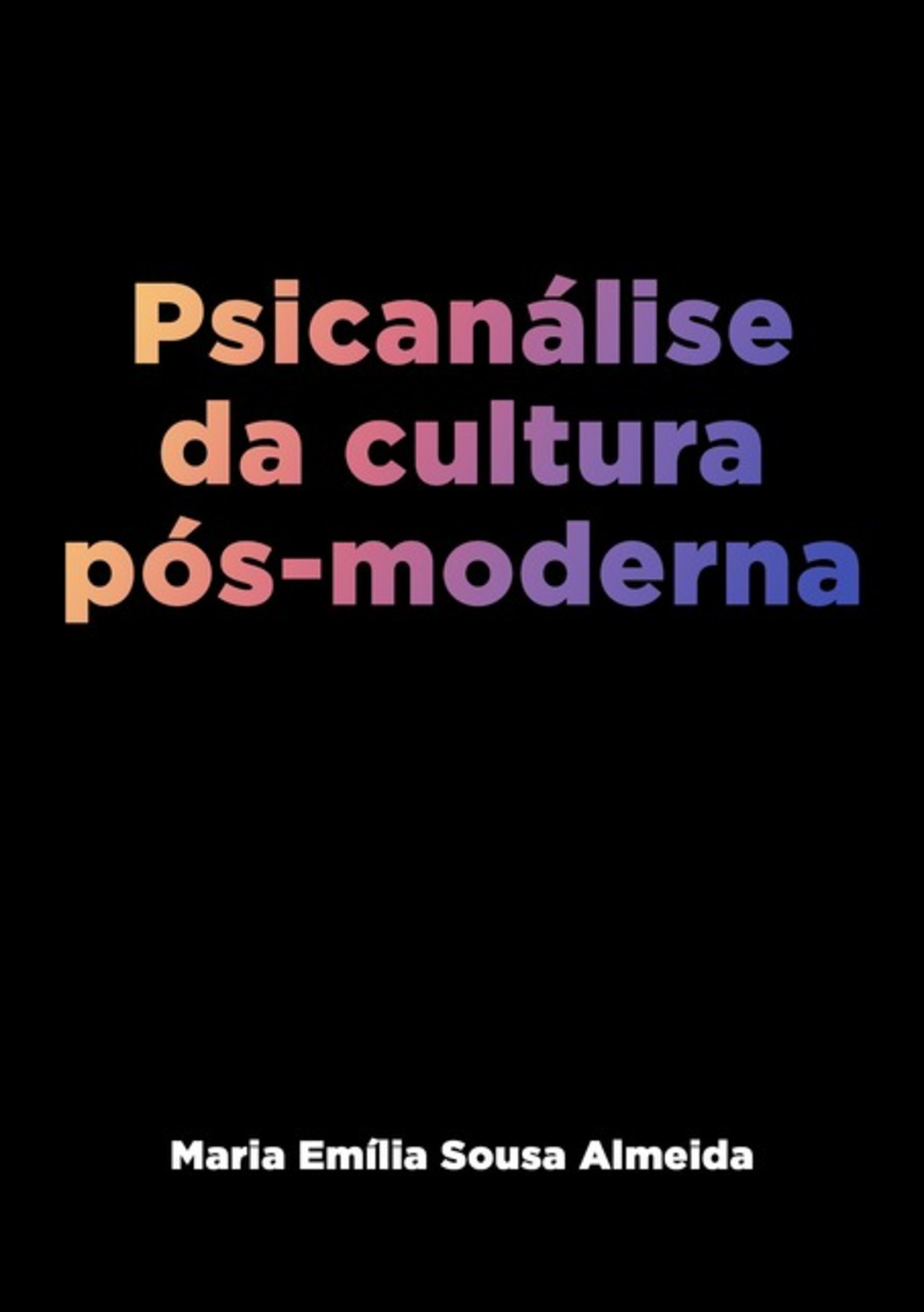 Psicanálise Da Cultura Pós-moderna