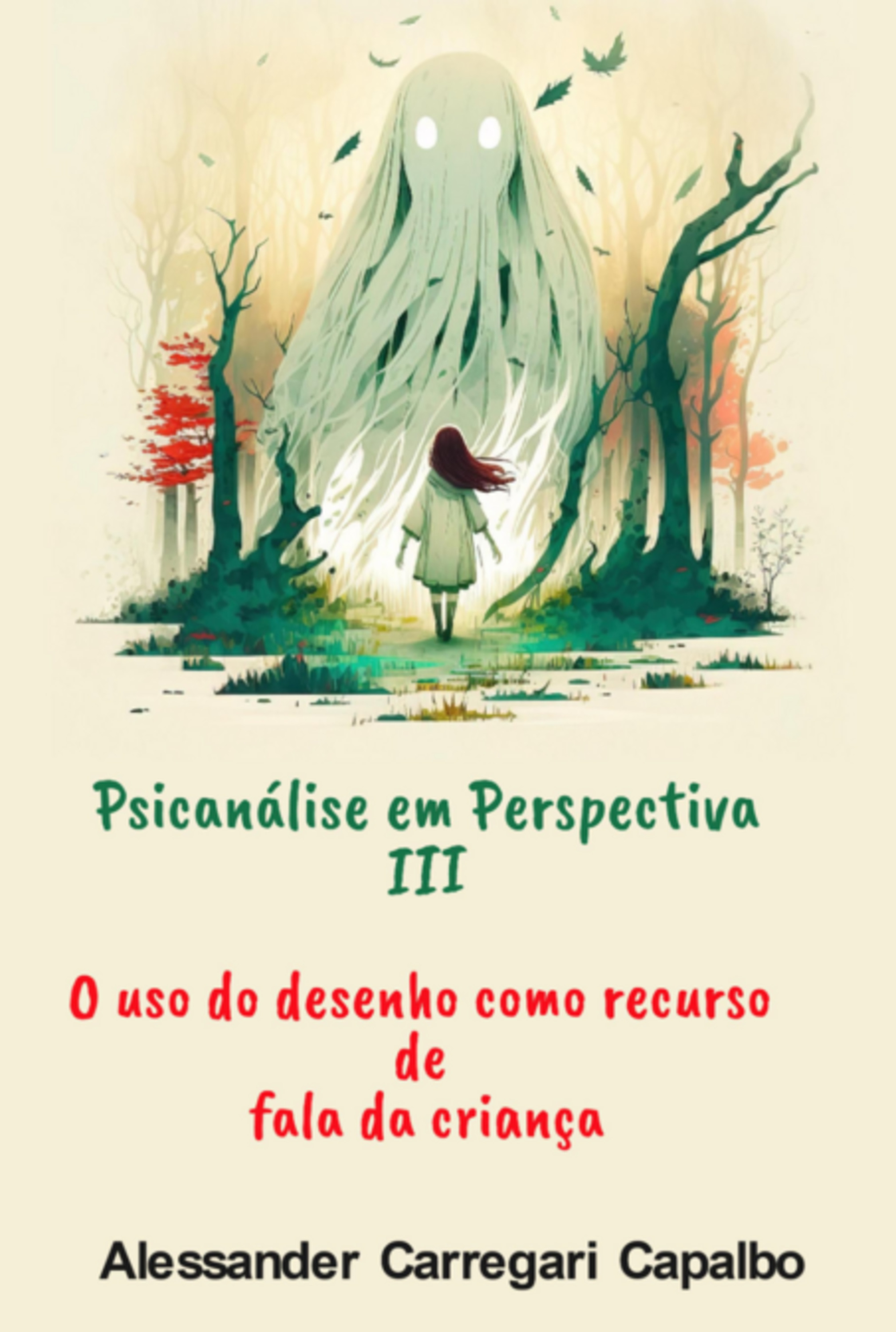 Psicanálise Em Perspectiva Iii - O Uso Desenho Como Recurso De Fala Da Criança