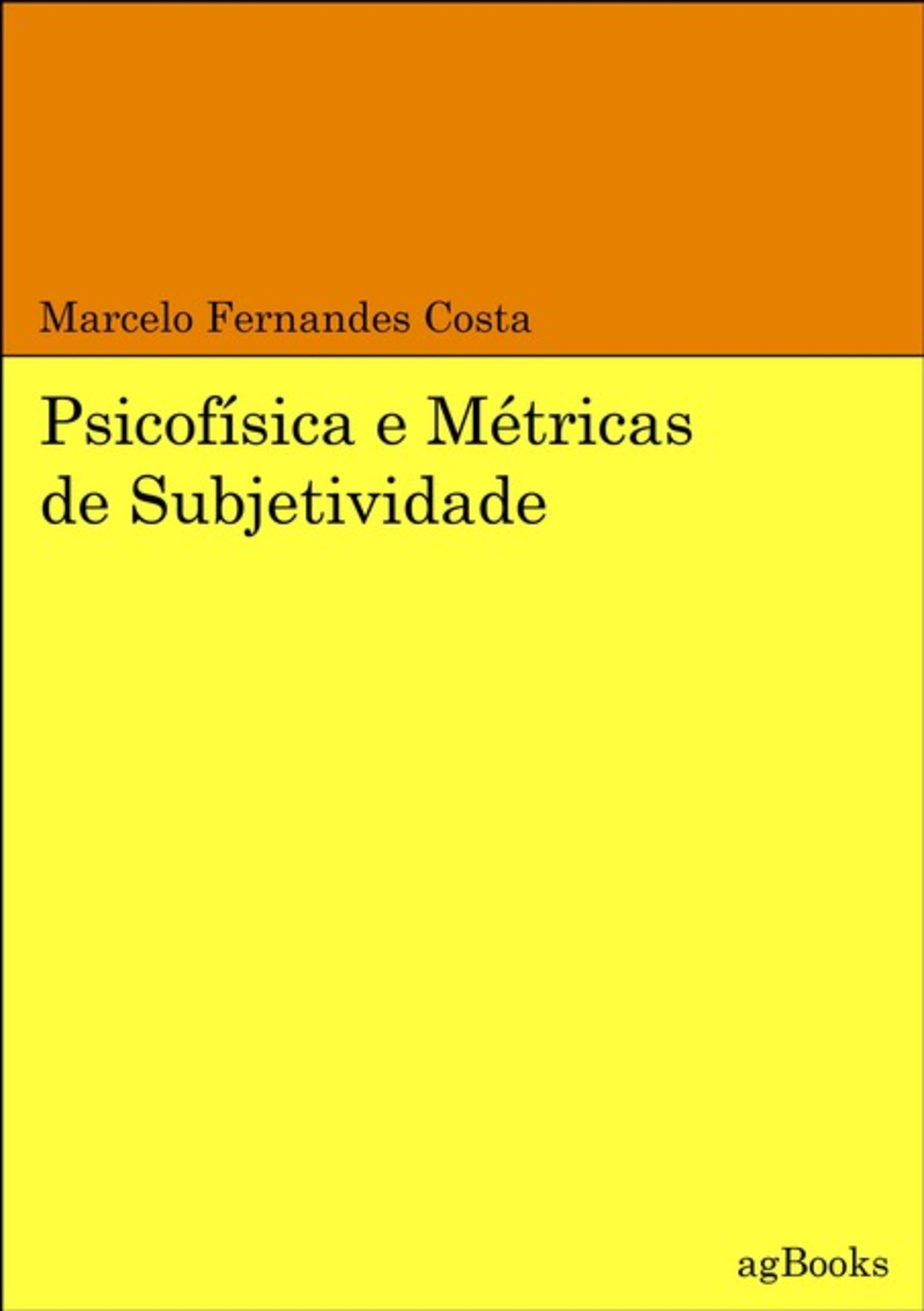 Psicofísica E Métricas De Subjetividade