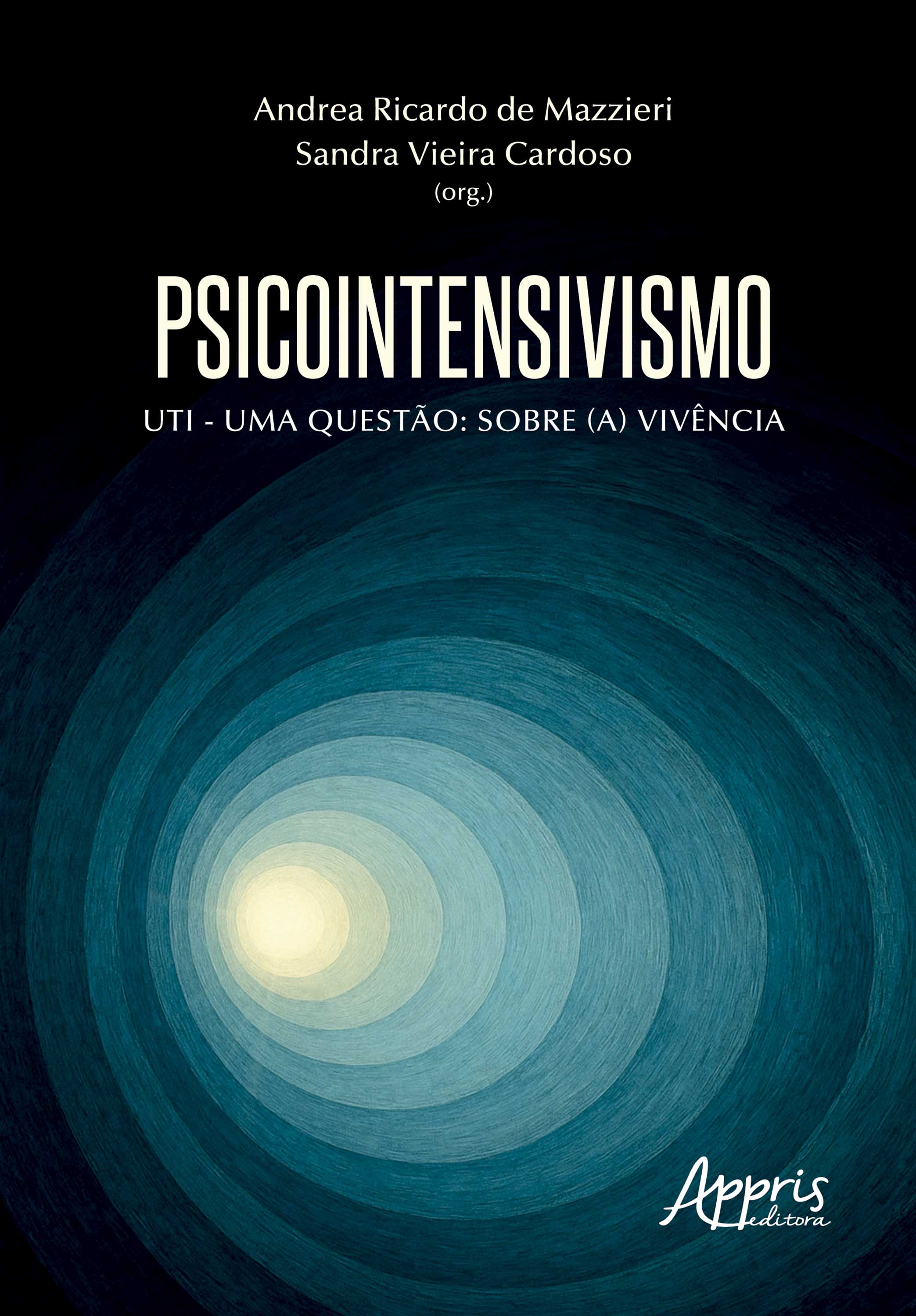 Psicointensivismo: UTI – Uma Questão Sobre (A) Vivência