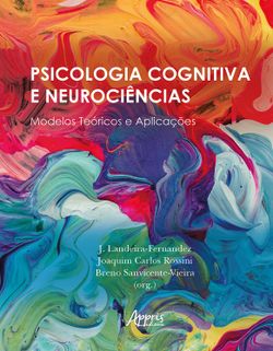 Psicologia Cognitiva e Neurociências: Modelos Teóricos e Aplicações