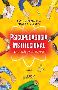 Psicopedagogia Institucional - Guia teórico e prático