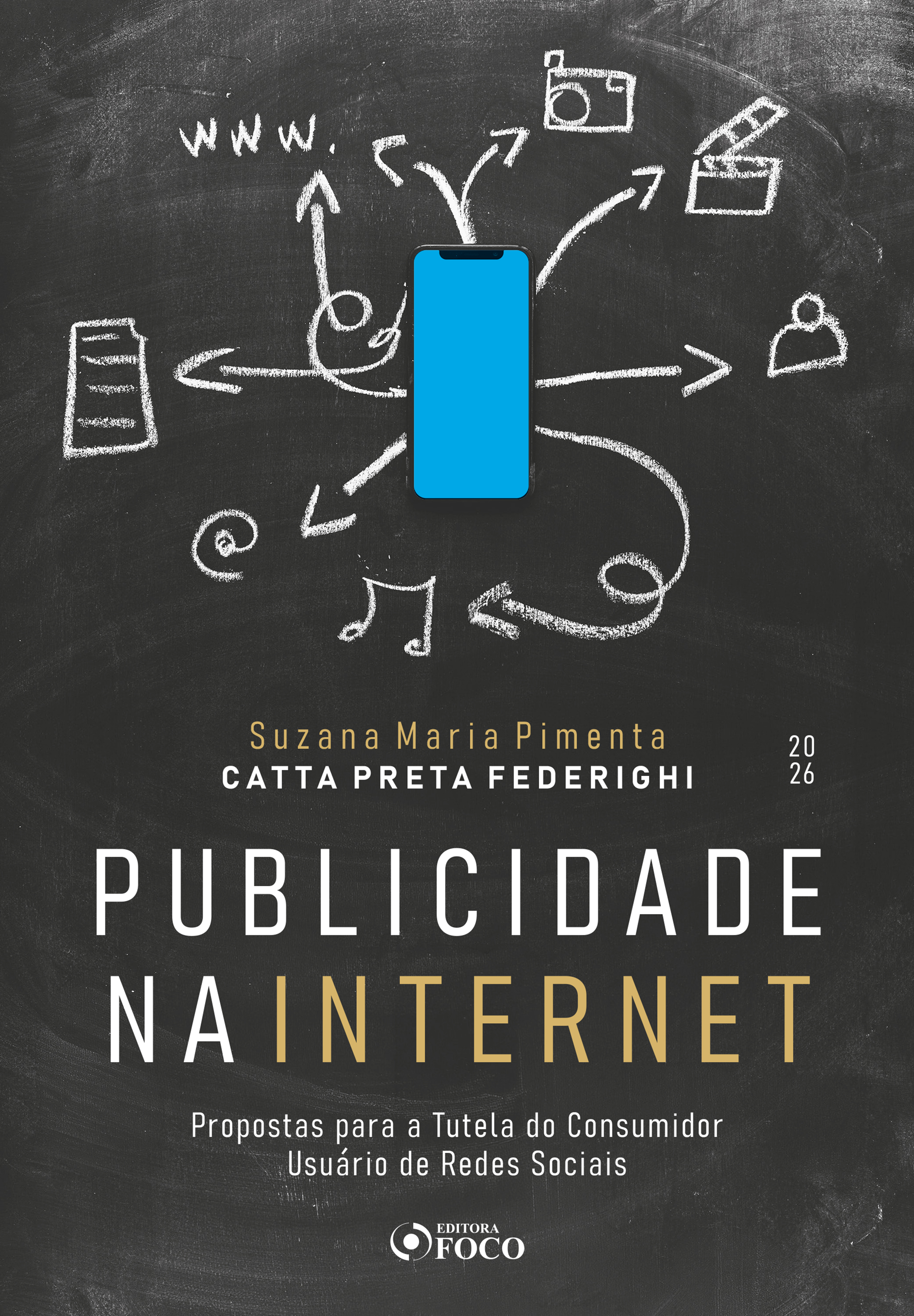 Publicidade na Internet - Propostas para a Tutela do Consumidor Usuário de Redes Sociais - 1ª Ed - 2026