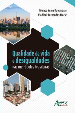 Qualidade de Vida e Desigualdades nas Metrópoles Brasileiras