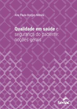 Qualidade em saúde e segurança do paciente