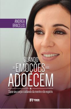 Quando as emoções nos adoecem