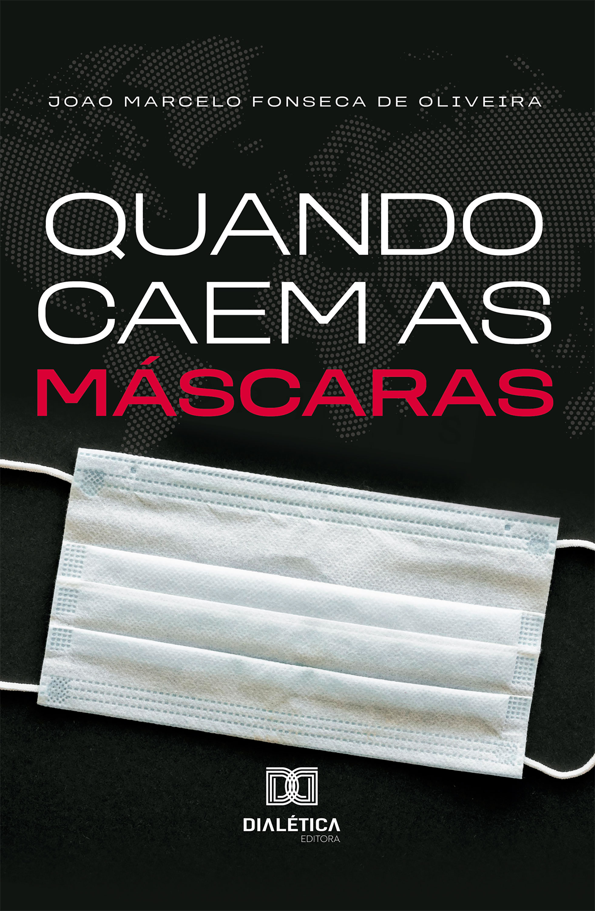 Quando caem as máscaras
