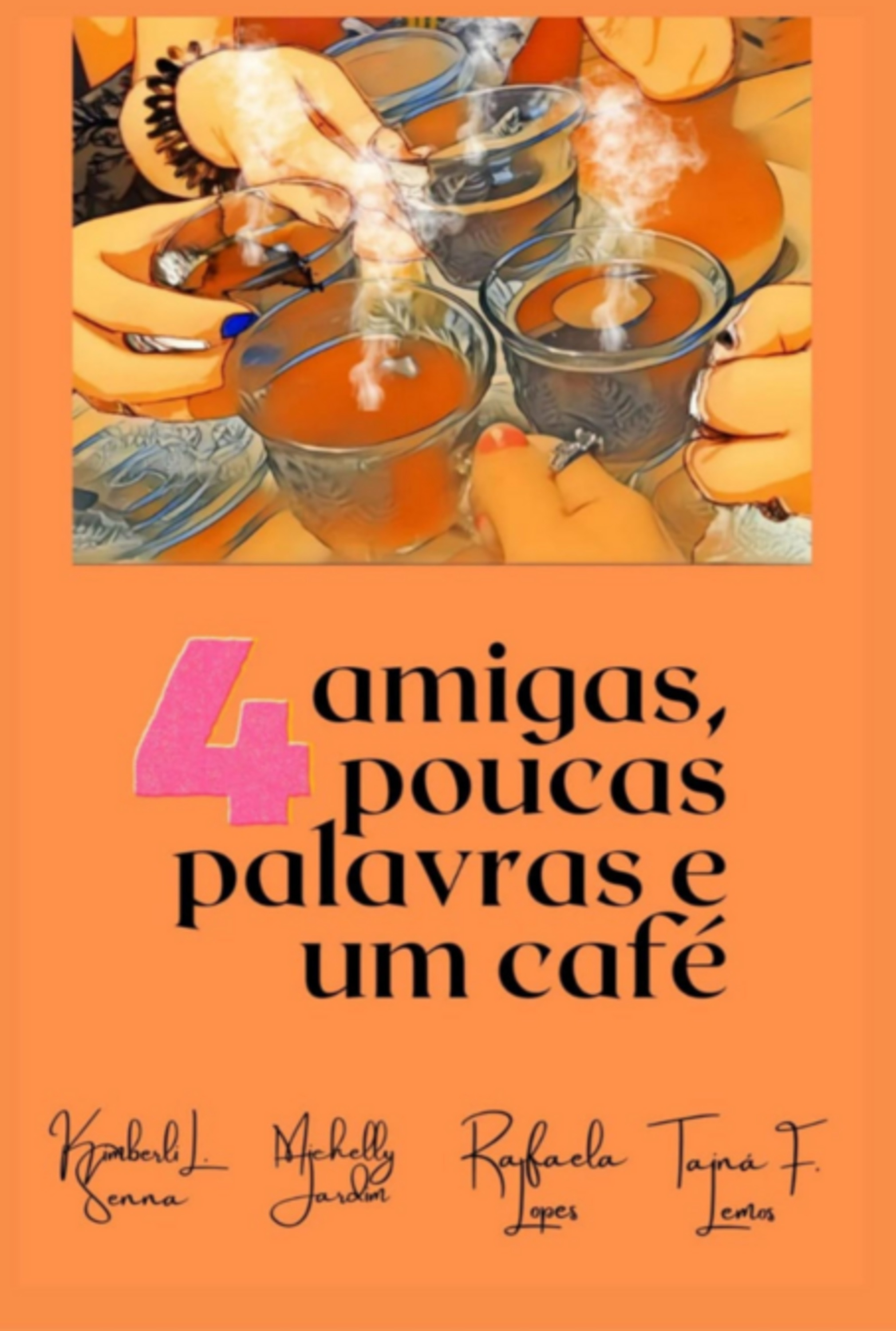 Quatro Amigas, Poucas Palavras E Um Café