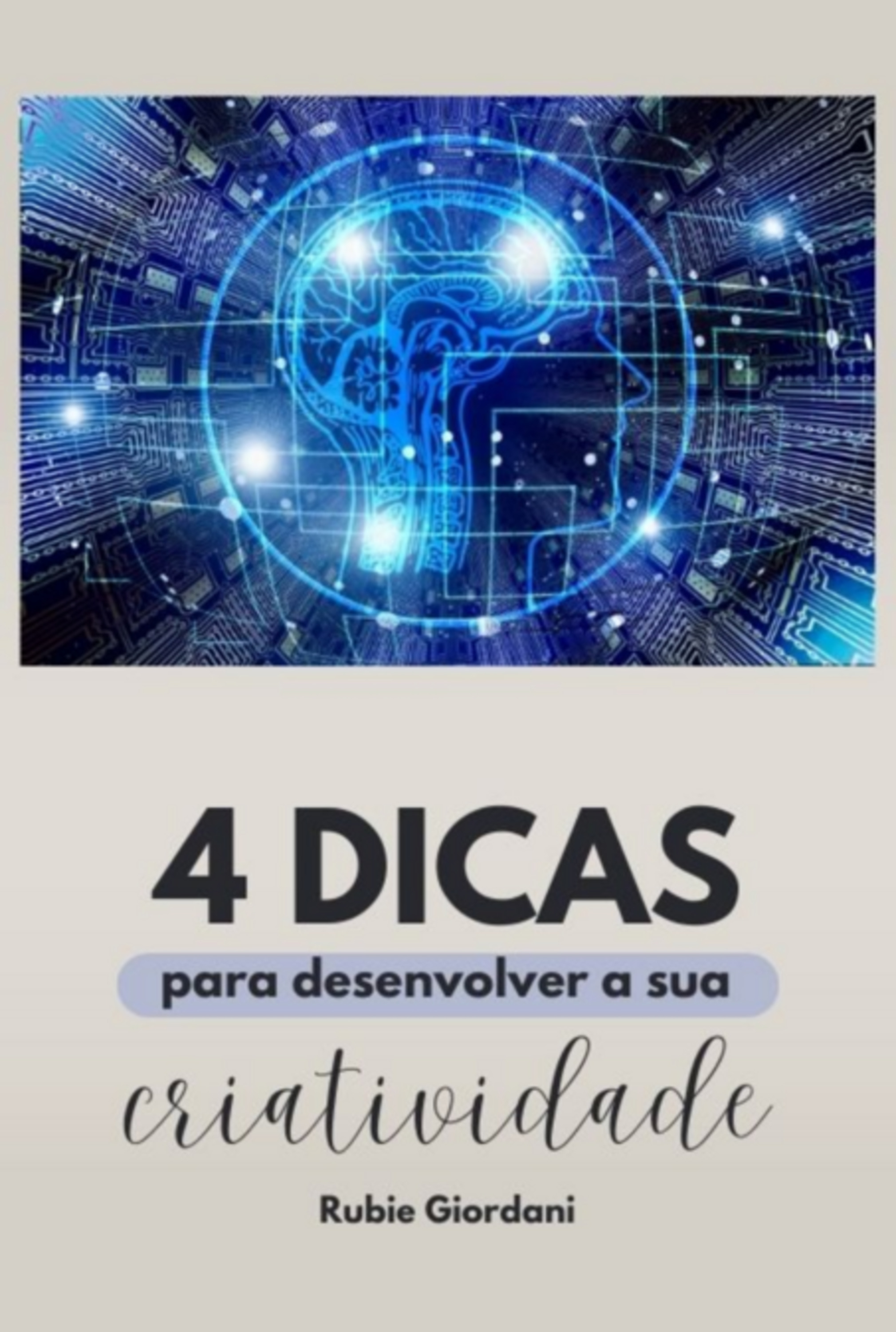 Quatro Dicas Para Desenvolver A Sua Criatividade