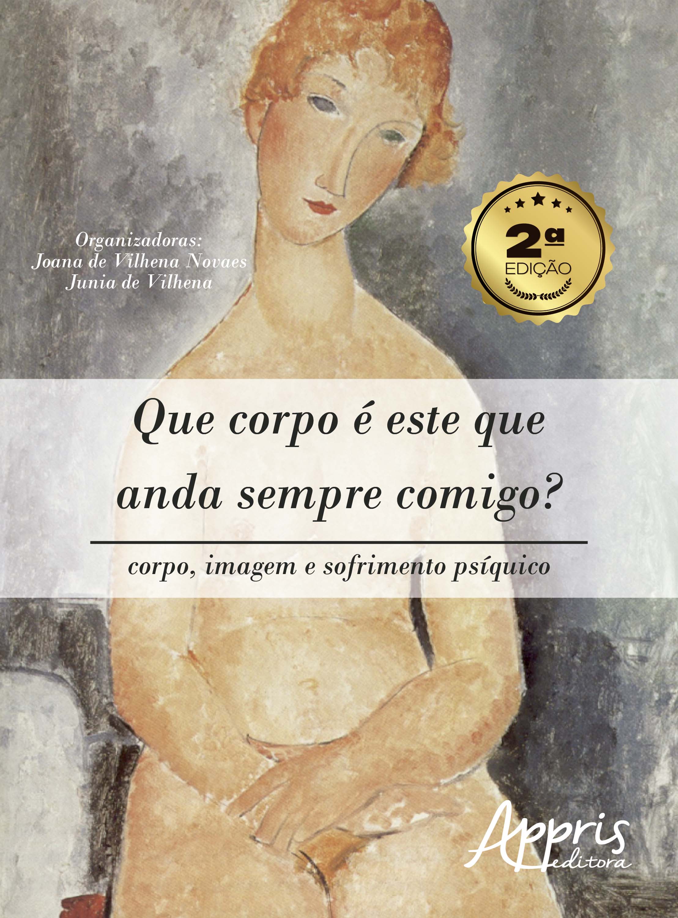 Que Corpo é este que Anda Sempre Comigo? Corpo, Imagem e Sofrimento Psíquico