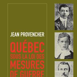 Québec sous la loi des mesures de guerre