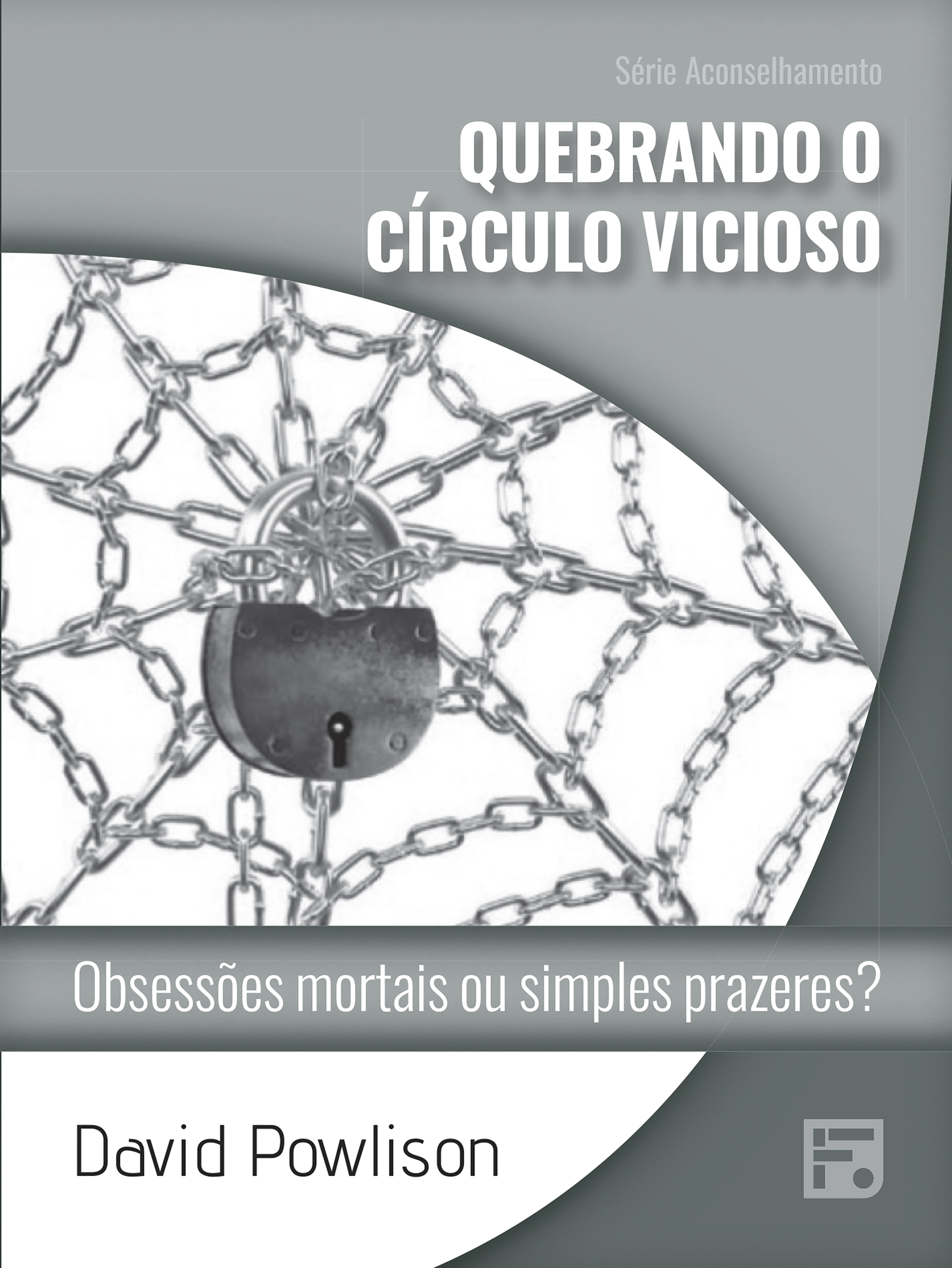 Quebrando o círculo vicioso