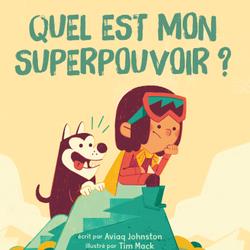 Quel est mon superpouvoir?