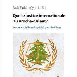 Quelle justice internationale au Proche-Orient?