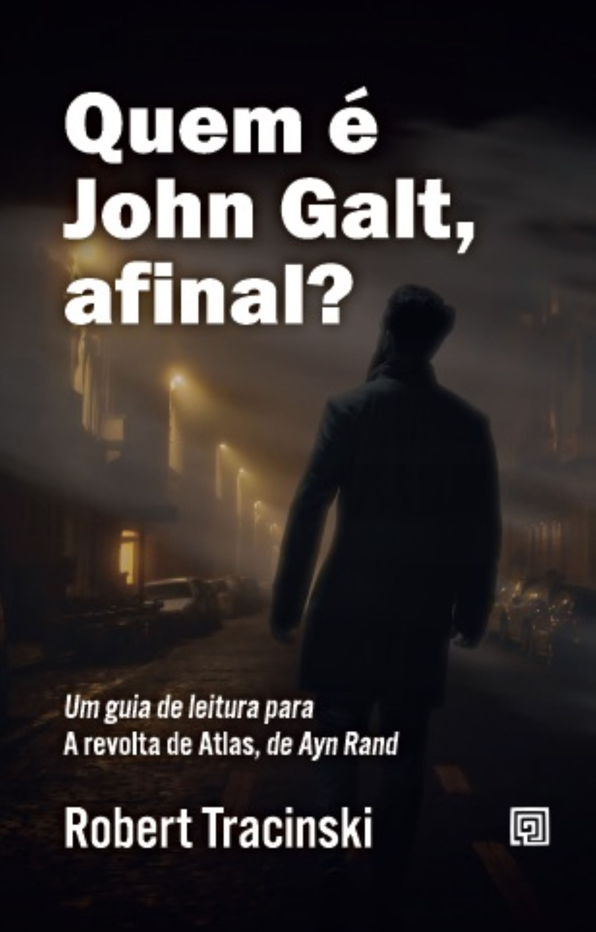 Quem é John Galt, afinal?