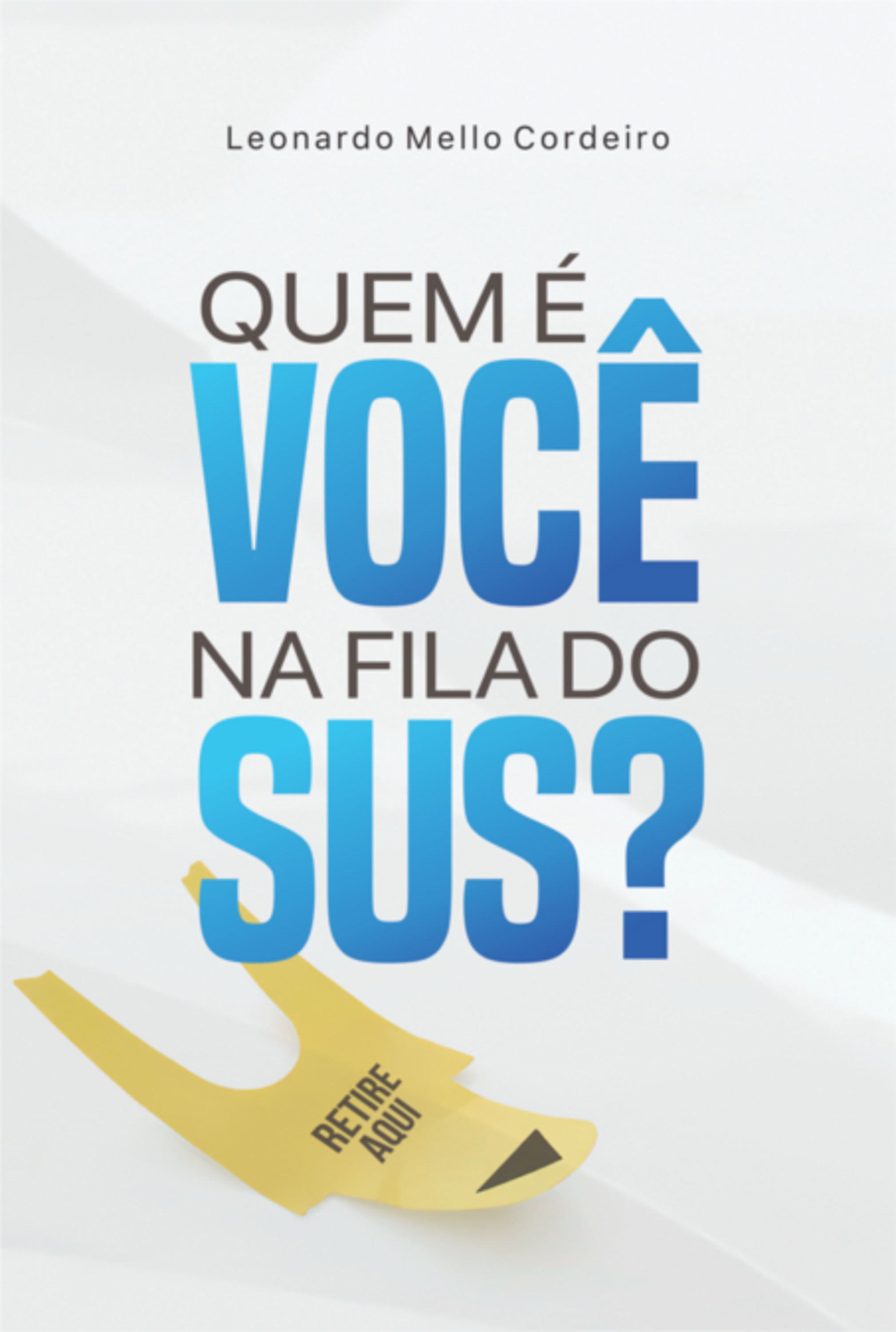 Quem É Você Na Fila Do Sus?