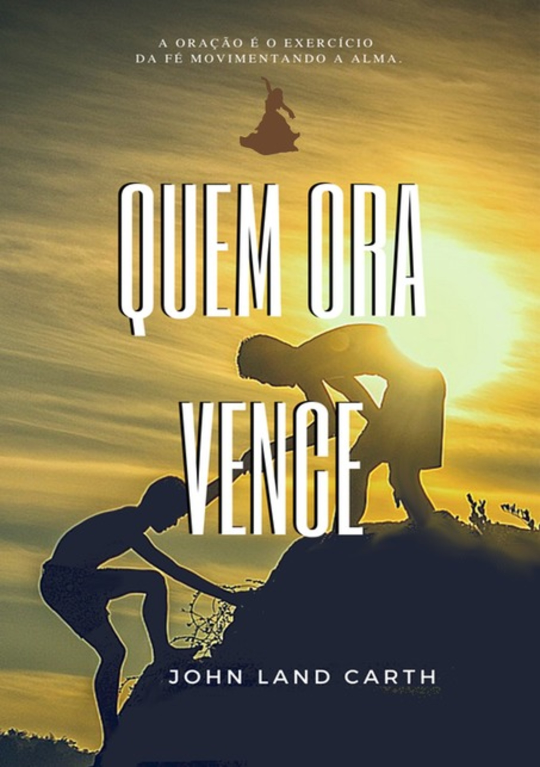 Quem Ora Vence!