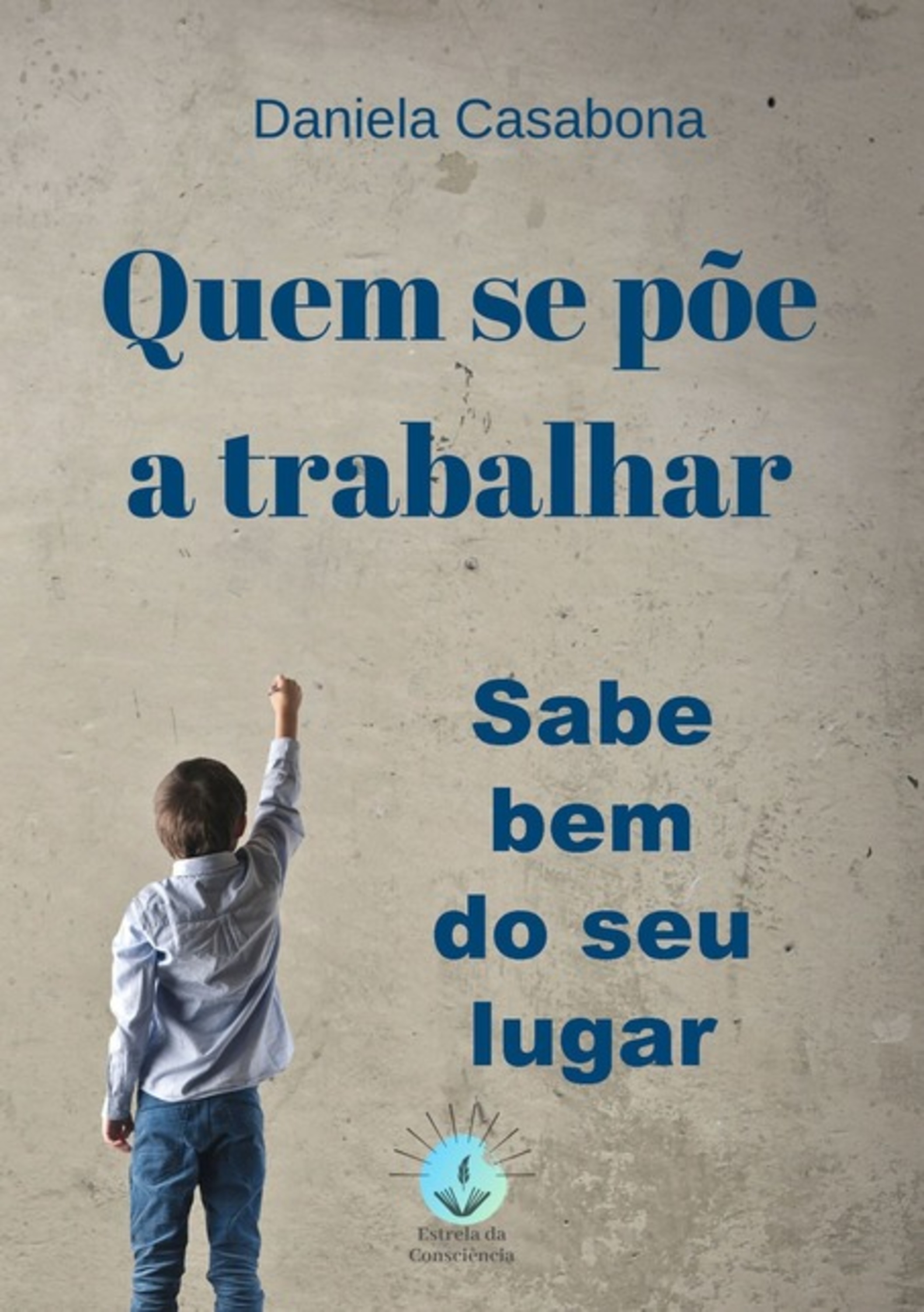 Quem Se Põe A Trabalhar