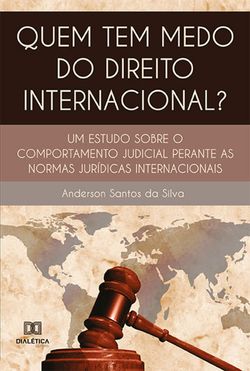 Quem tem medo do direito internacional?