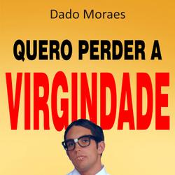 Quero perder a virgindade