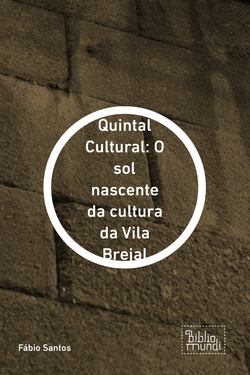 Quintal Cultural: O sol nascente da cultura da Vila Brejal