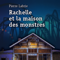 Rachelle et la maison des monstres