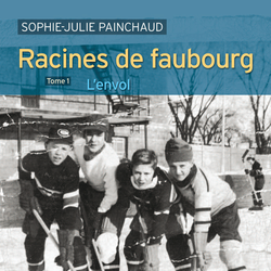 Racines de faubourg, tome 1