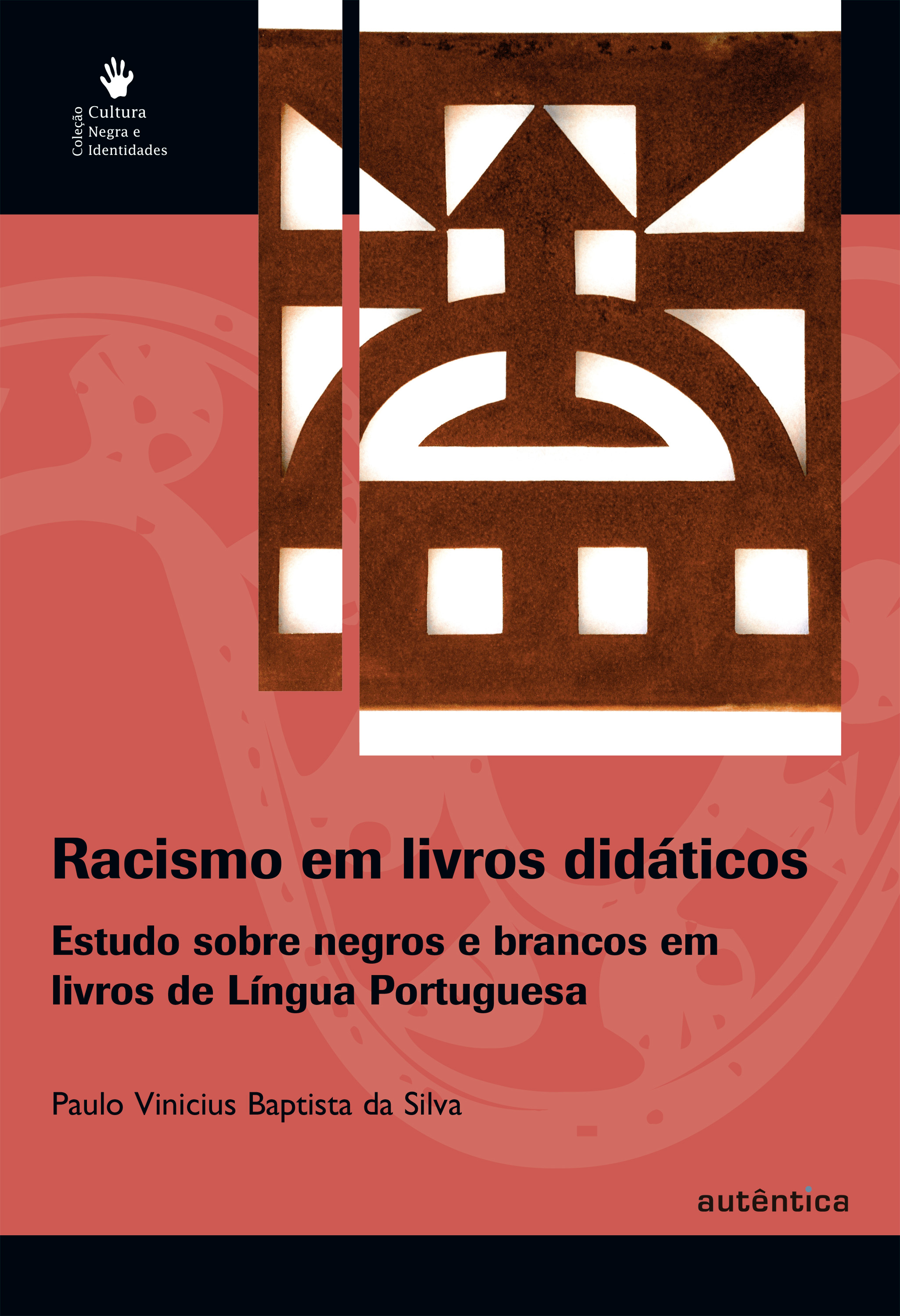 Racismo em livros didáticos - Estudo sobre negros e brancos em livros de Língua Portuguesa