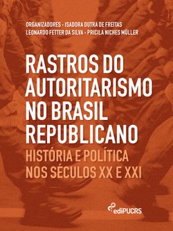 Rastros do Autoritarismo no Brasil Republicano