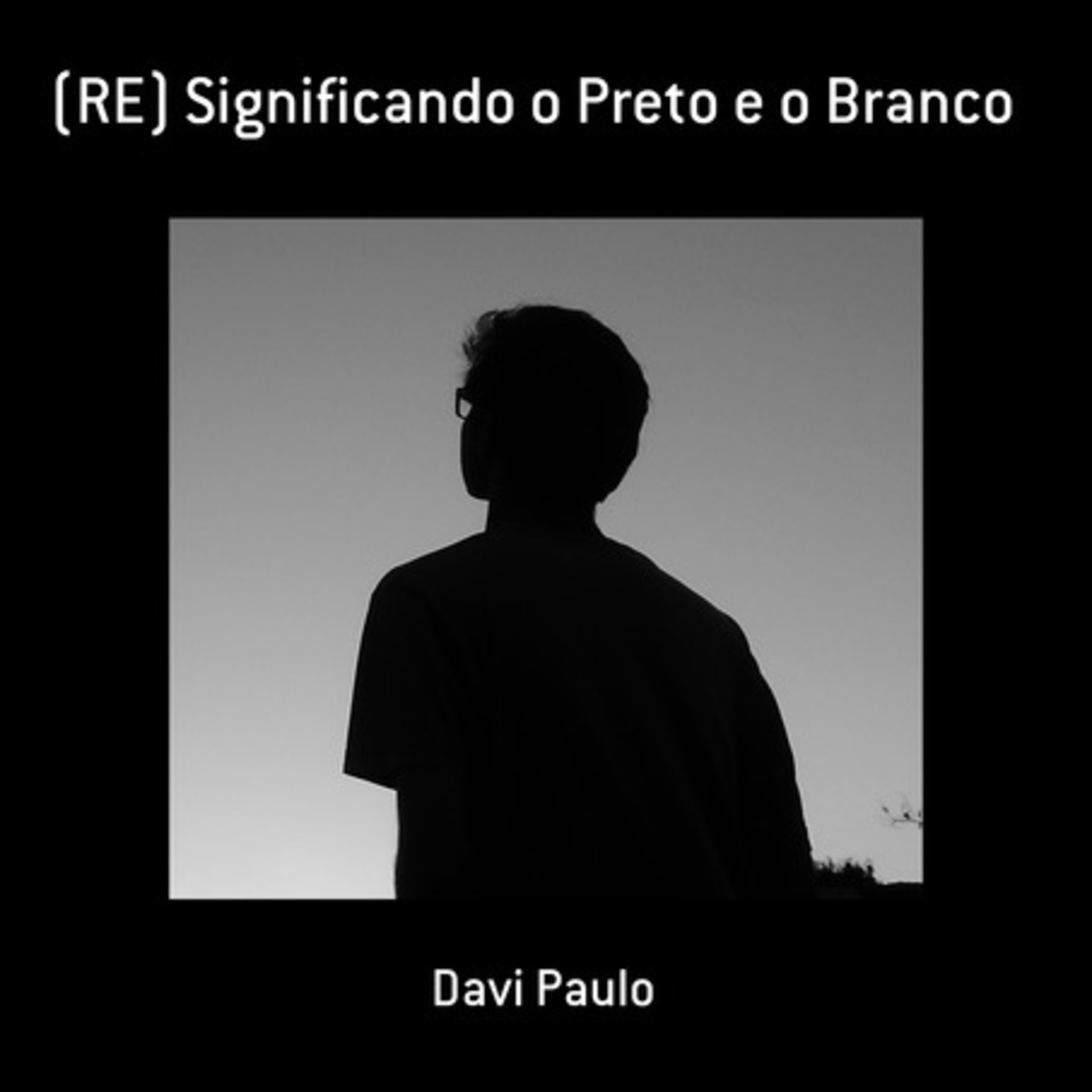 (re) Significando O Preto E O Branco