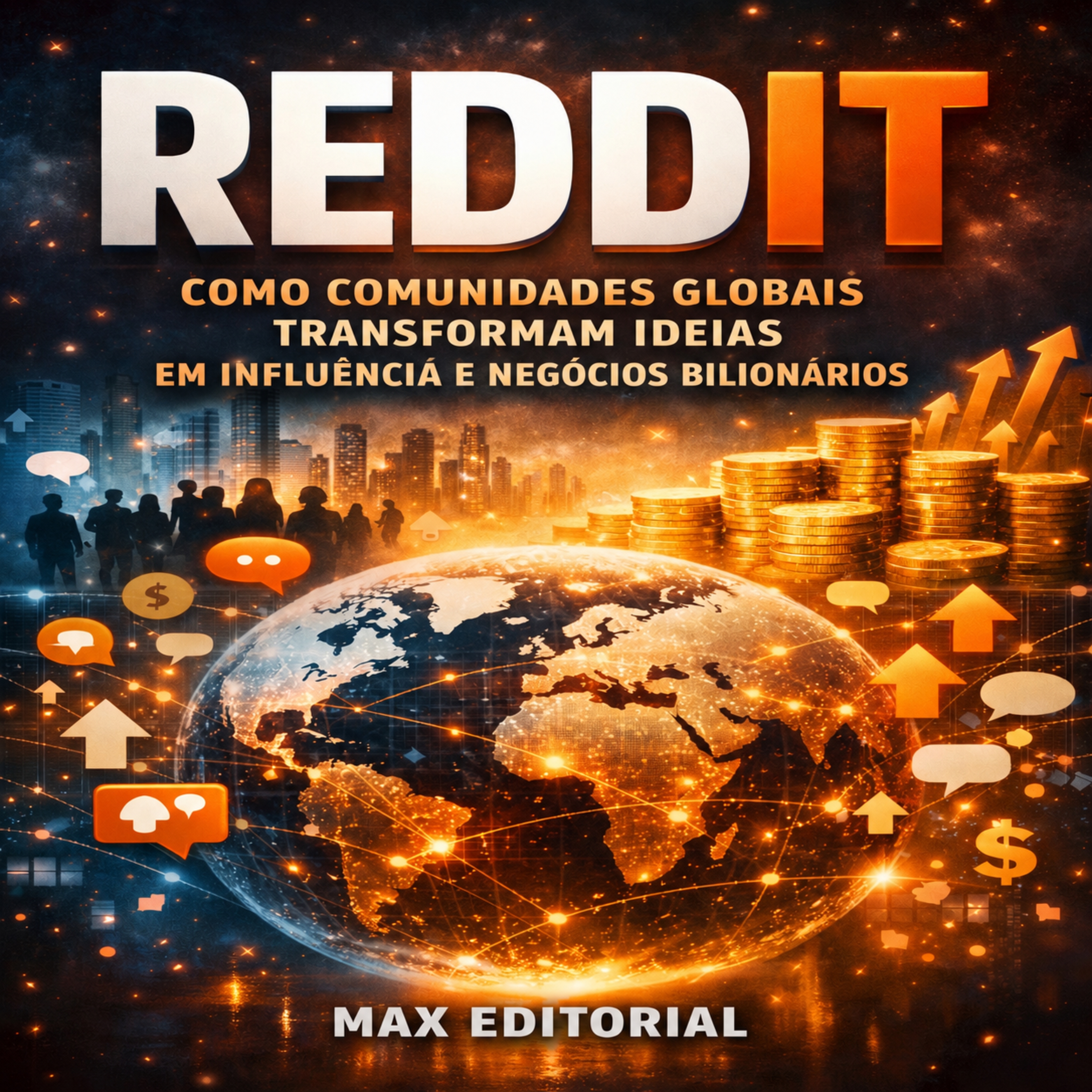 Reddit: Como Comunidades Globais Transformam Ideias em Influência e Negócios Bilionários