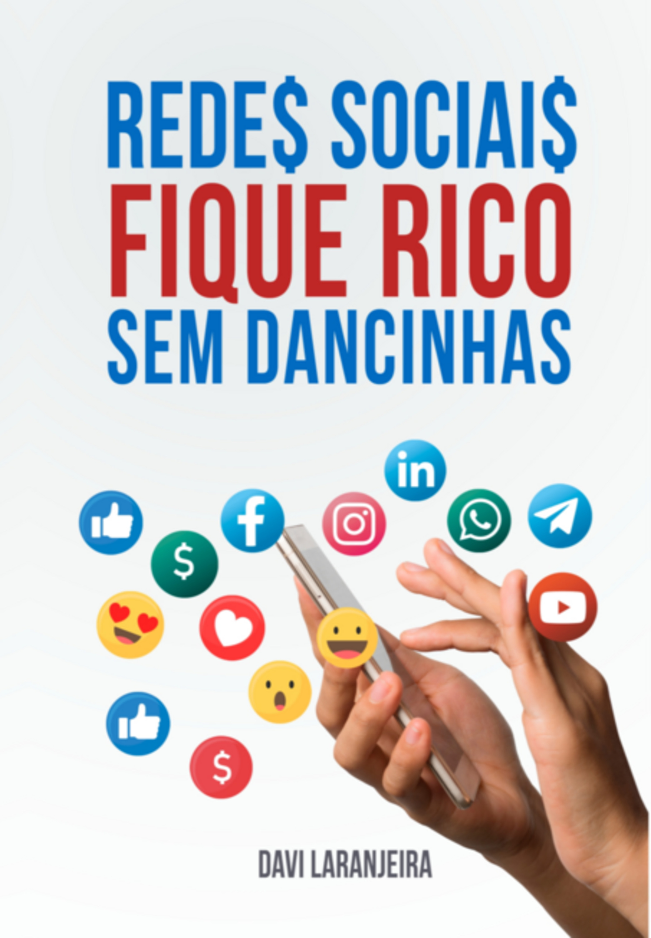 Redes Sociais: Fique Rico Sem Dancinhas