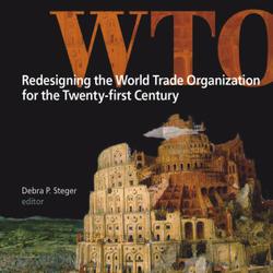 Redesigning the World Trade Organization for the Twenty-first Century