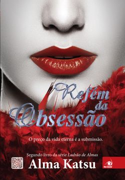 Refém da obsessão