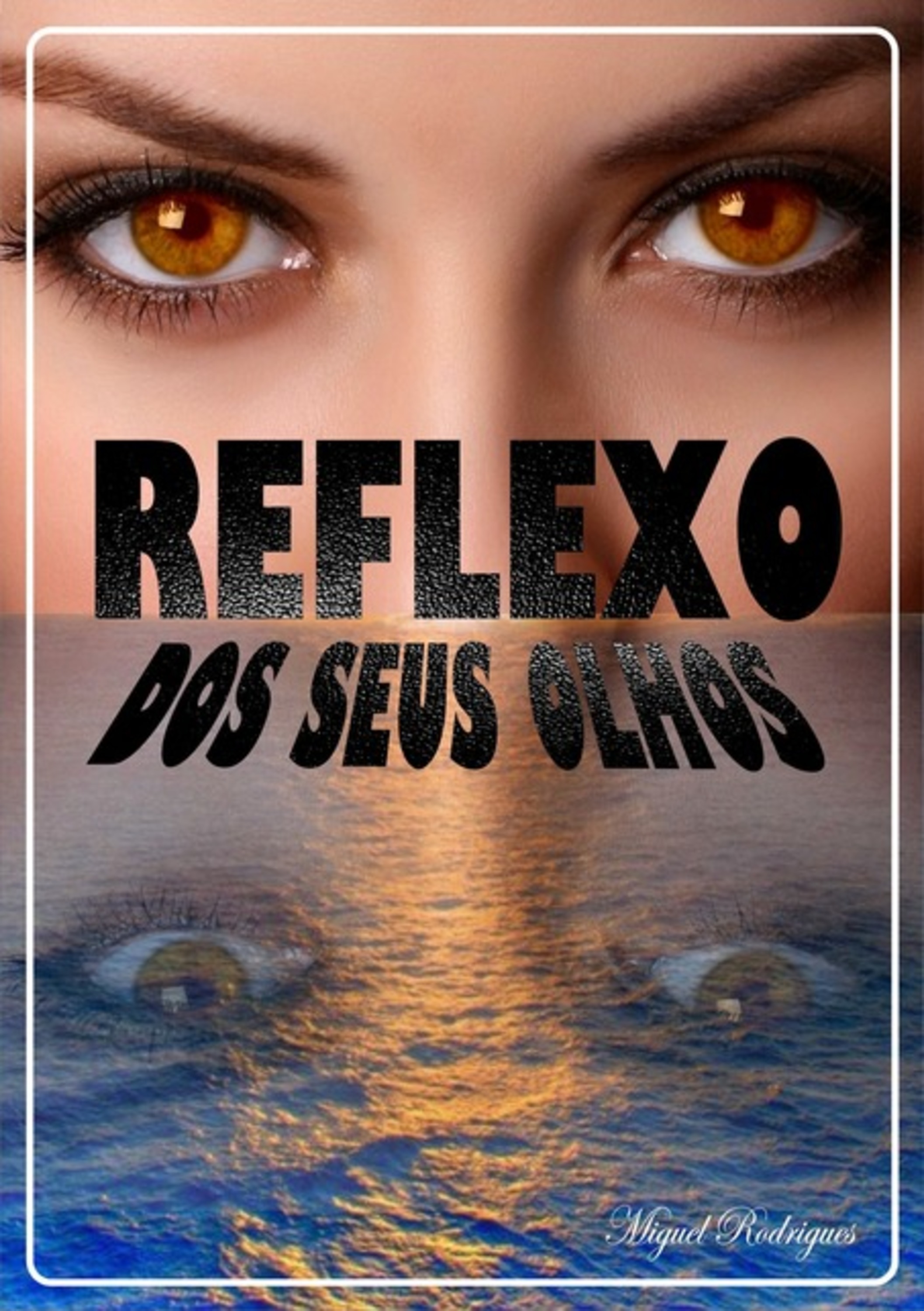 Reflexo Dos Seus Olhos