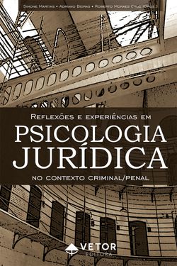 Reflexões e experiências em Psicologia Jurídica no contexto criminal/penal