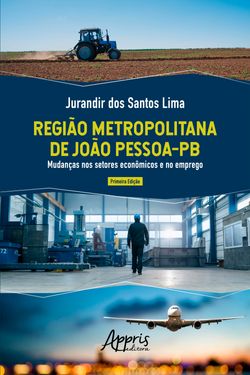 Região Metropolitana de João Pessoa-PB: Mudanças nos Setores Econômicos e no Emprego