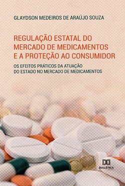 Regulação estatal do mercado de medicamentos e a proteção ao consumidor