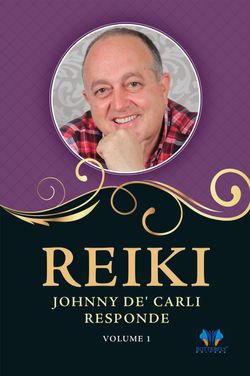 Reiki, Johnny De' Carli responde - Vol. 1