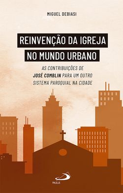 Reinvenção da Igreja no Mundo Urbano